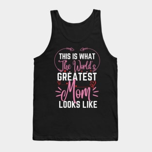 Best Mom Best Mother-This is what the world's greatest mom looks like-woman Tank Top